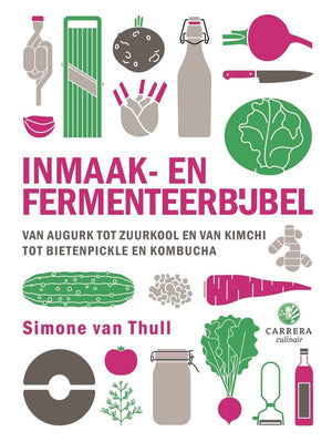 Kookboek - Inmaak- en fermenteerbijbel - Simone van Thull